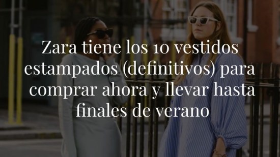 Zara tiene los 10 vestidos estampados (definitivos) para comprar ahora y llevar hasta finales de verano