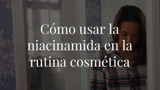 Cómo usar la niacinamida: así es el activo que mejor toleran todas las pieles