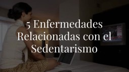 5 enfermedades relacionadas con el sedentarismo