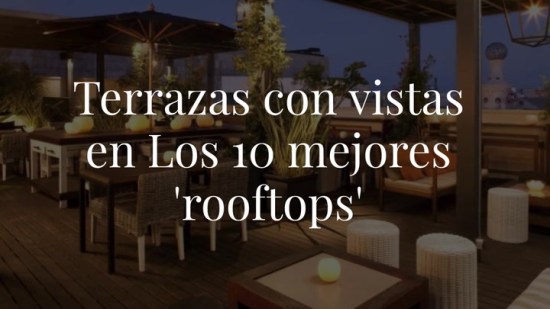 Terrazas con vistas en Barcelona: Los 10 mejores 'rooftops'