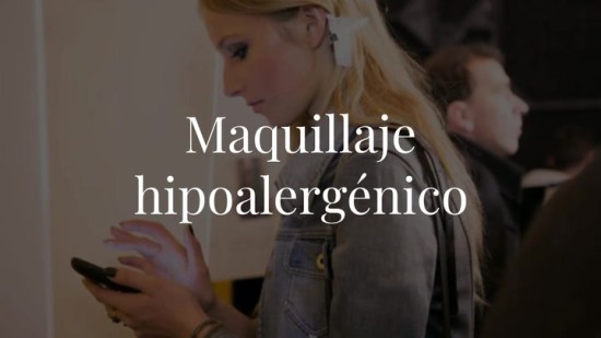 ¿Te da alergia el maquillaje? Hablamos del maquillaje hipoalergénico, ¿cuándo y por qué usarlo?