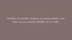 Por qué Rosalía ahora siempre lleva las uñas cortas