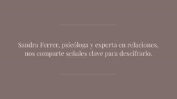 ¿Cómo saber si le gusto? Descúbrelo en palabras de experta