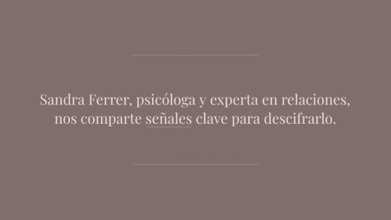 ¿Cómo saber si le gusto? Descúbrelo en palabras de experta