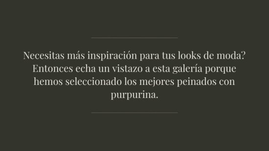Purpurina en el cabello: la tendencia glitter llega a nuestras melenas