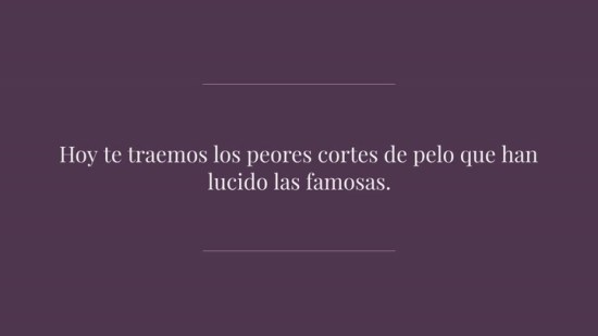 ¡Alerta beauty! Los 8 peores cortes de pelo de las famosas