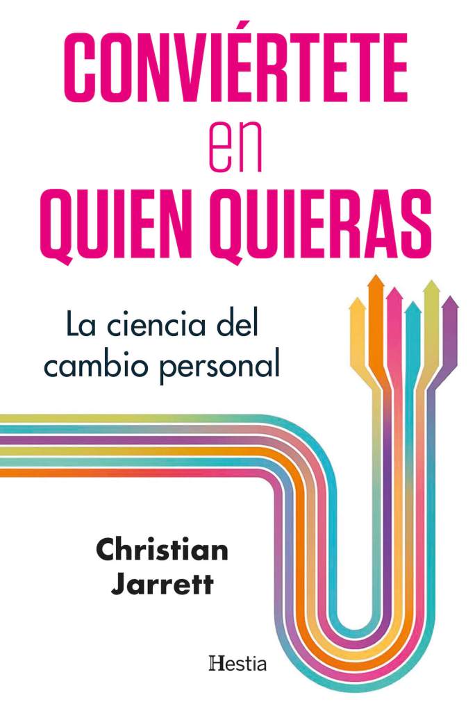 La neurociencia del cambio personal: lo que realmente necesitas para transformar tu vida
