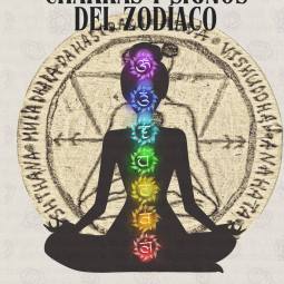 Los signos del Zodíaco y los chakras están muy unidos