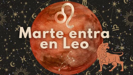 Así afectará que Marte entre en Leo a los signos del Zodíaco